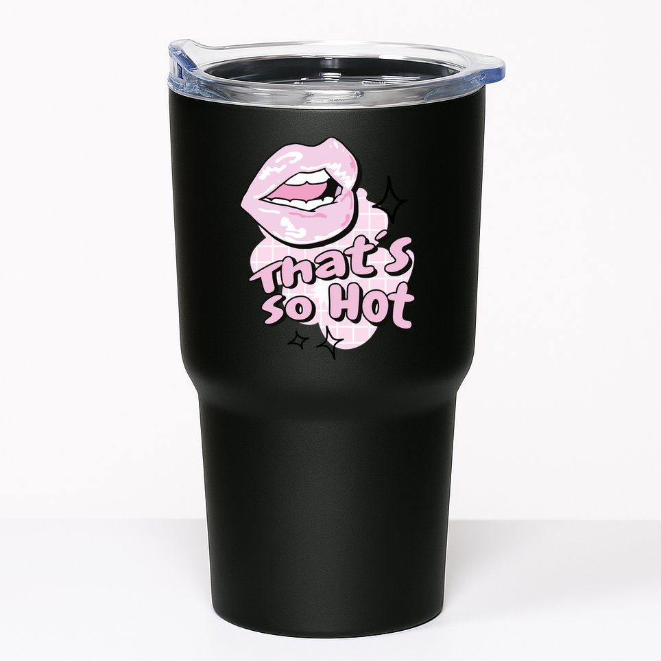That's So Hot Lips Tumbler