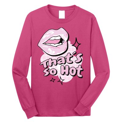 That's So Hot Lips Long Sleeve Shirt