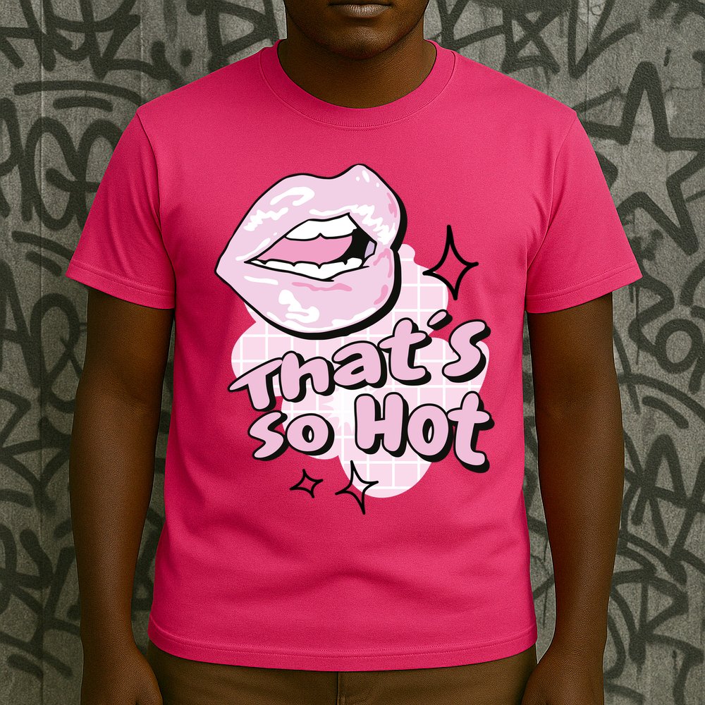 That's So Hot Lips T-Shirt