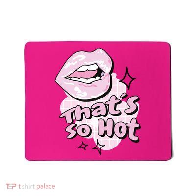 That's So Hot Lips Mousepad