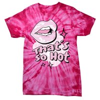 That's So Hot Lips Tie-Dye T-Shirt