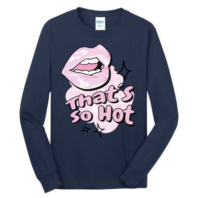 That's So Hot Lips Tall Long Sleeve T-Shirt