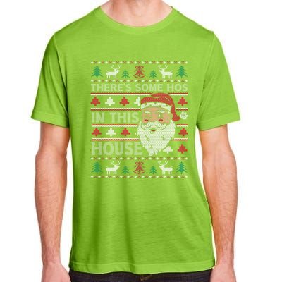 ThereS Some HoS In This House Funny Christmas Santa Adult Gift Adult ChromaSoft Performance T-Shirt