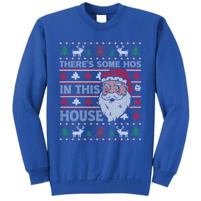 ThereS Some HoS In This House Funny Christmas Santa Adult Gift Sweatshirt