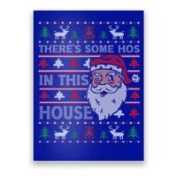 ThereS Some HoS In This House Funny Christmas Santa Adult Gift Poster