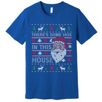 ThereS Some HoS In This House Funny Christmas Santa Adult Gift Premium T-Shirt