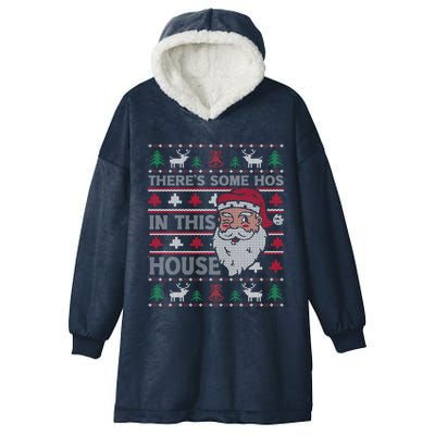 ThereS Some HoS In This House Funny Christmas Santa Adult Gift Hooded Wearable Blanket