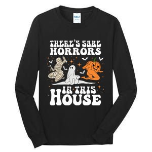 Theres Some Horrors In This House Halloween Dancing Ghost Pumpkin Mummy Tall Long Sleeve T-Shirt