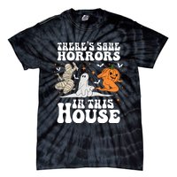 Theres Some Horrors In This House Halloween Dancing Ghost Pumpkin Mummy Tie-Dye T-Shirt