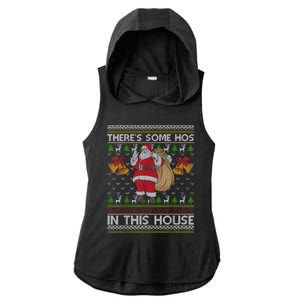 ThereS Some Hos In This House Santa Ugly Christmas Sweater Ladies PosiCharge Tri-Blend Wicking Draft Hoodie Tank