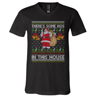 ThereS Some Hos In This House Santa Ugly Christmas Sweater V-Neck T-Shirt