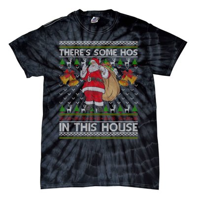 ThereS Some Hos In This House Santa Ugly Christmas Sweater Tie-Dye T-Shirt