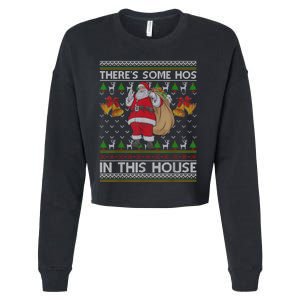 ThereS Some Hos In This House Santa Ugly Christmas Sweater Cropped Pullover Crew