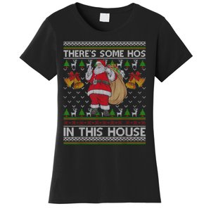 ThereS Some Hos In This House Santa Ugly Christmas Sweater Women's T-Shirt