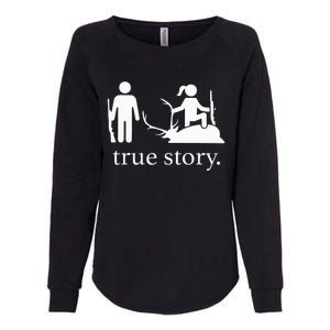 true story hunting lover Womens California Wash Sweatshirt