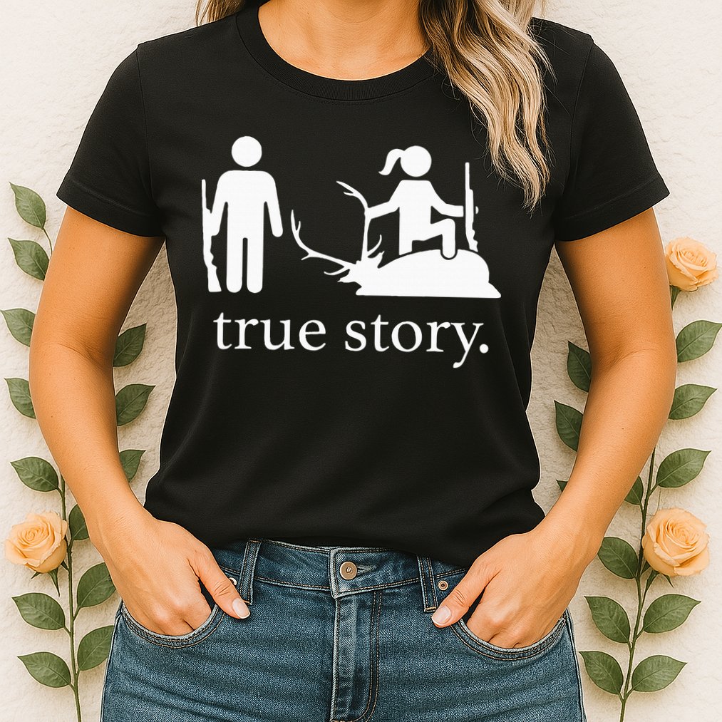 true story hunting lover Womens T-Shirt