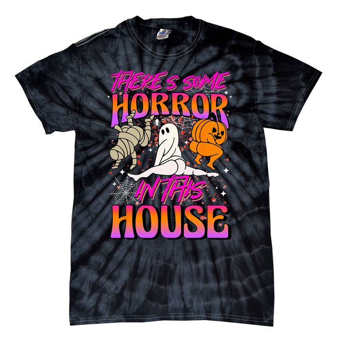 Theres Some Horrors In This House Ghost Pumpkin Halloween Tie-Dye T-Shirt