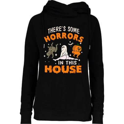 Theres Some Horrors In This House Funny Halloween Costume Womens Funnel Neck Pullover Hood