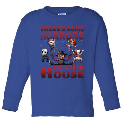 ThereS Some Horrors In This House Funny Horror Characters Toddler Long Sleeve Shirt