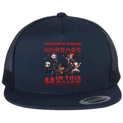 ThereS Some Horrors In This House Funny Horror Characters Flat Bill Trucker Hat