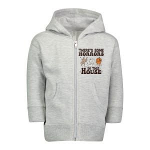 Theres Some Horrors In This House Toddler Zip Fleece Hoodie