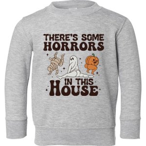 Theres Some Horrors In This House Toddler Sweatshirt