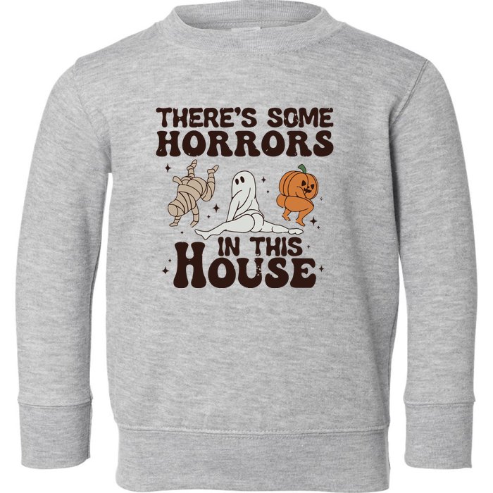 Theres Some Horrors In This House Toddler Sweatshirt