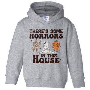 Theres Some Horrors In This House Toddler Hoodie