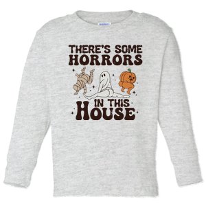 Theres Some Horrors In This House Toddler Long Sleeve Shirt