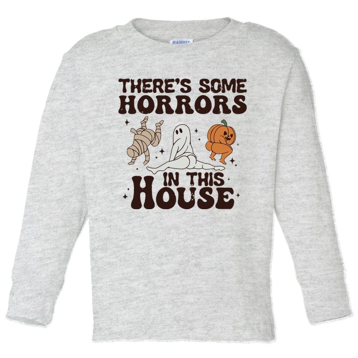 Theres Some Horrors In This House Toddler Long Sleeve Shirt