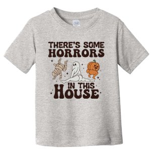 Theres Some Horrors In This House Toddler T-Shirt