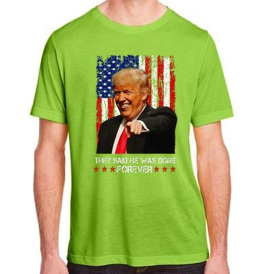 They Said He Was Done Forever Funny Trump Usa Flag Vintage Adult ChromaSoft Performance T-Shirt