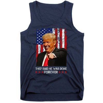 They Said He Was Done Forever Funny Trump Usa Flag Vintage Tank Top