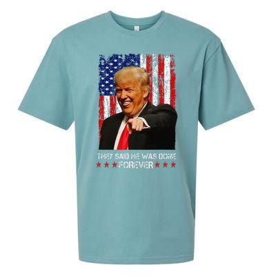 They Said He Was Done Forever Funny Trump Usa Flag Vintage Sueded Cloud Jersey T-Shirt