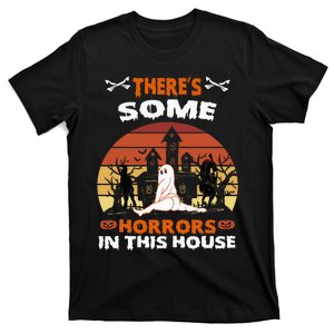 There's Some Horrors In This House Funny Retro Halloween T-Shirt