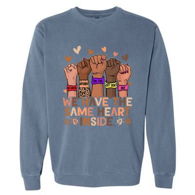 The Same Heart Inside African Hand Black History Month BLM Garment-Dyed Sweatshirt