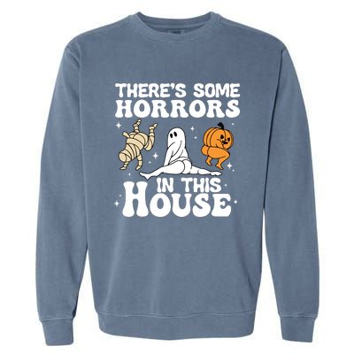 Theres Some Horrors In This House Ghost Pumpkin Halloween Garment-Dyed Sweatshirt