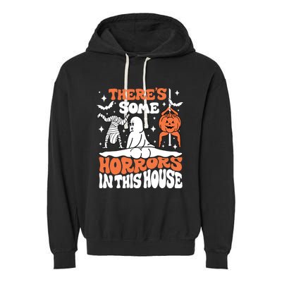 Theres Some Horrors In This House Garment-Dyed Fleece Hoodie