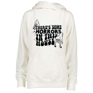 Theres Some Horrors In This House Womens Funnel Neck Pullover Hood