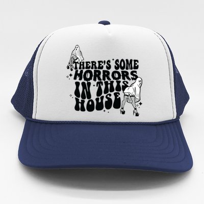 Theres Some Horrors In This House Trucker Hat