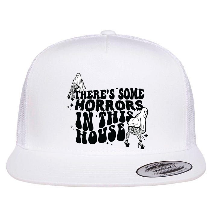 Theres Some Horrors In This House Flat Bill Trucker Hat