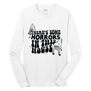 Theres Some Horrors In This House Tall Long Sleeve T-Shirt