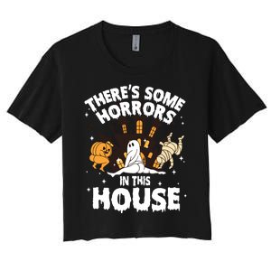 Theres Some Horrors In This House Ghost Halloween Funny Women's Crop Top Tee