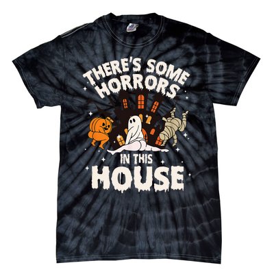 ThereS Some Horrors In This House Ghost Halloween Funny Tie-Dye T-Shirt