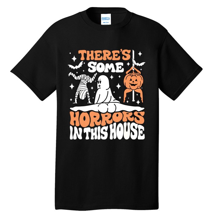 Theres Some Horrors In This House Ghost Pumpkin Halloween Tall T-Shirt