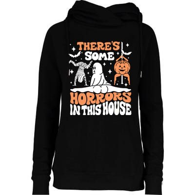 Theres Some Horrors In This House Ghost Pumpkin Halloween Womens Funnel Neck Pullover Hood