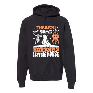 Theres Some Horrors In This House Ghost Pumpkin Halloween Premium Hoodie