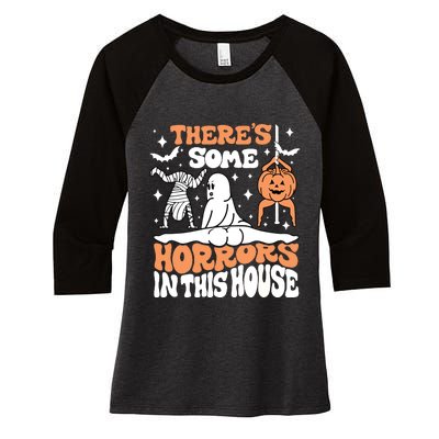 Theres Some Horrors In This House Ghost Pumpkin Halloween Women's Tri-Blend 3/4-Sleeve Raglan Shirt