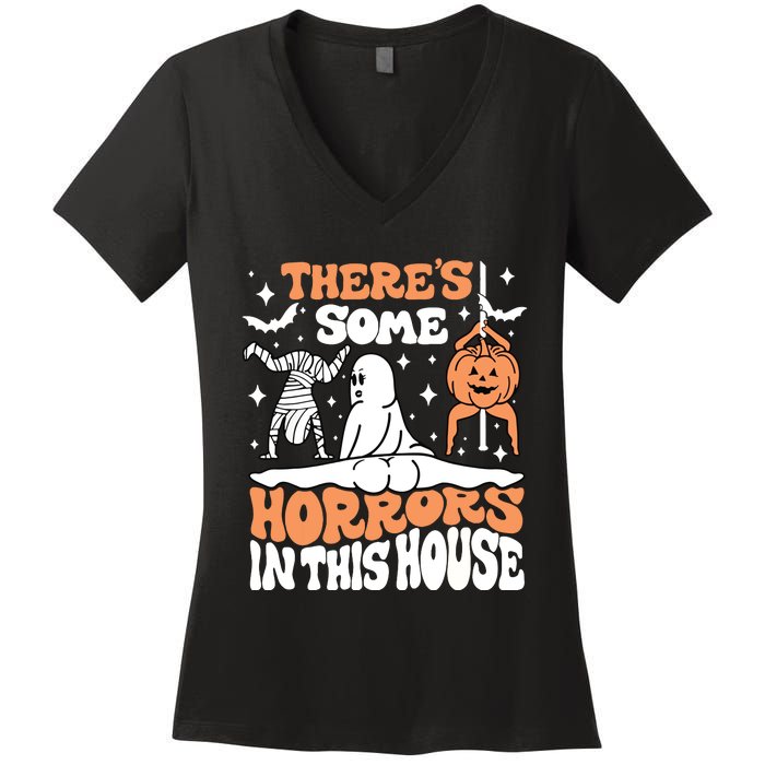 Theres Some Horrors In This House Ghost Pumpkin Halloween Women's V-Neck T-Shirt