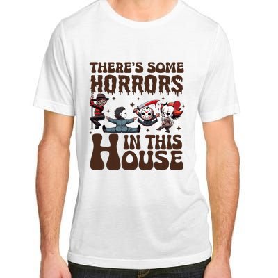 ThereS Some Horrors In This House Funny Horror Characters Adult ChromaSoft Performance T-Shirt